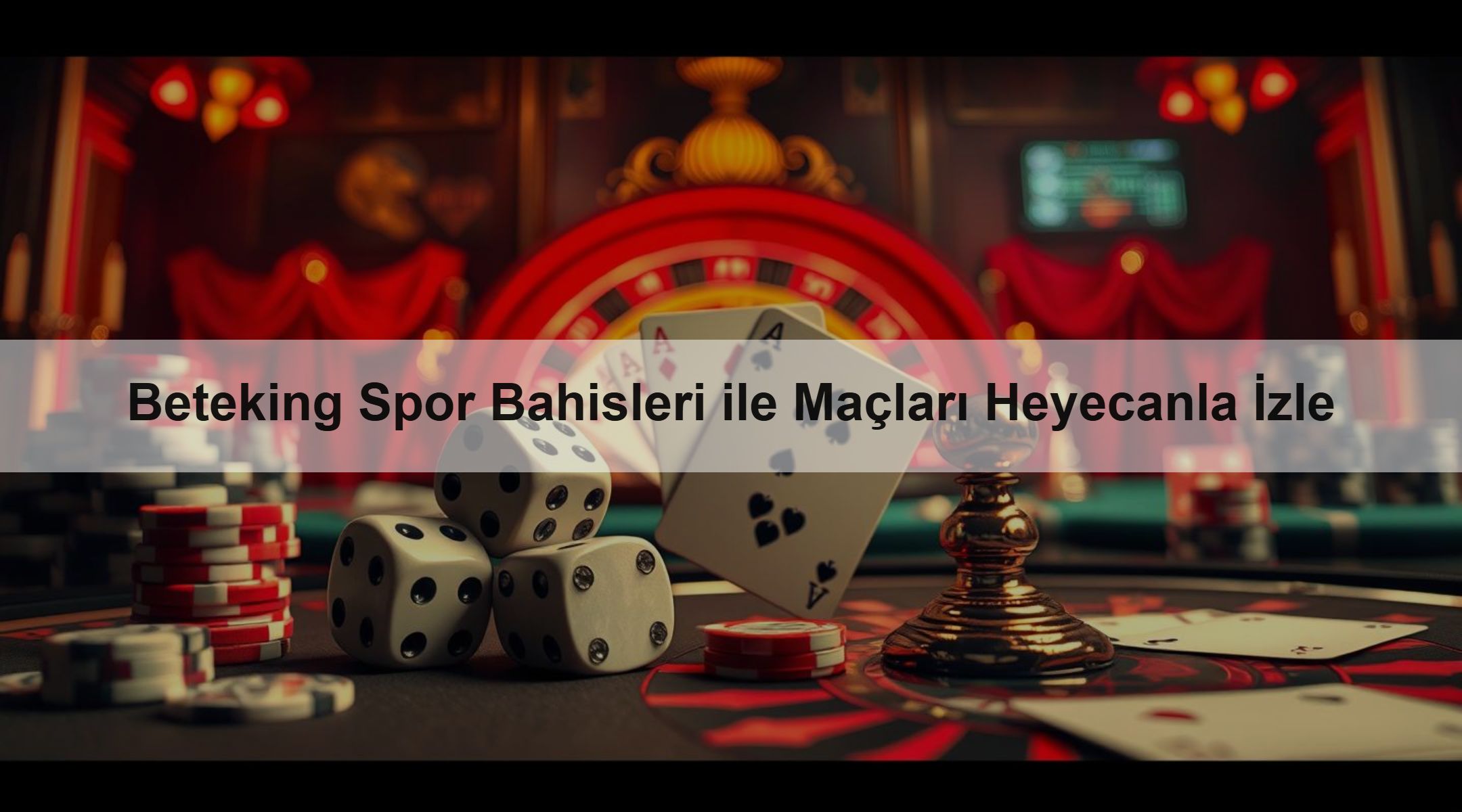Beteking Spor Bahisleri ile Maçları Heyecanla İzle