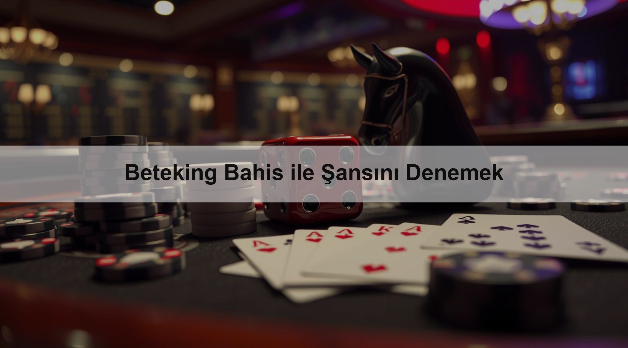 Beteking Bahis ile Şansını Denemek