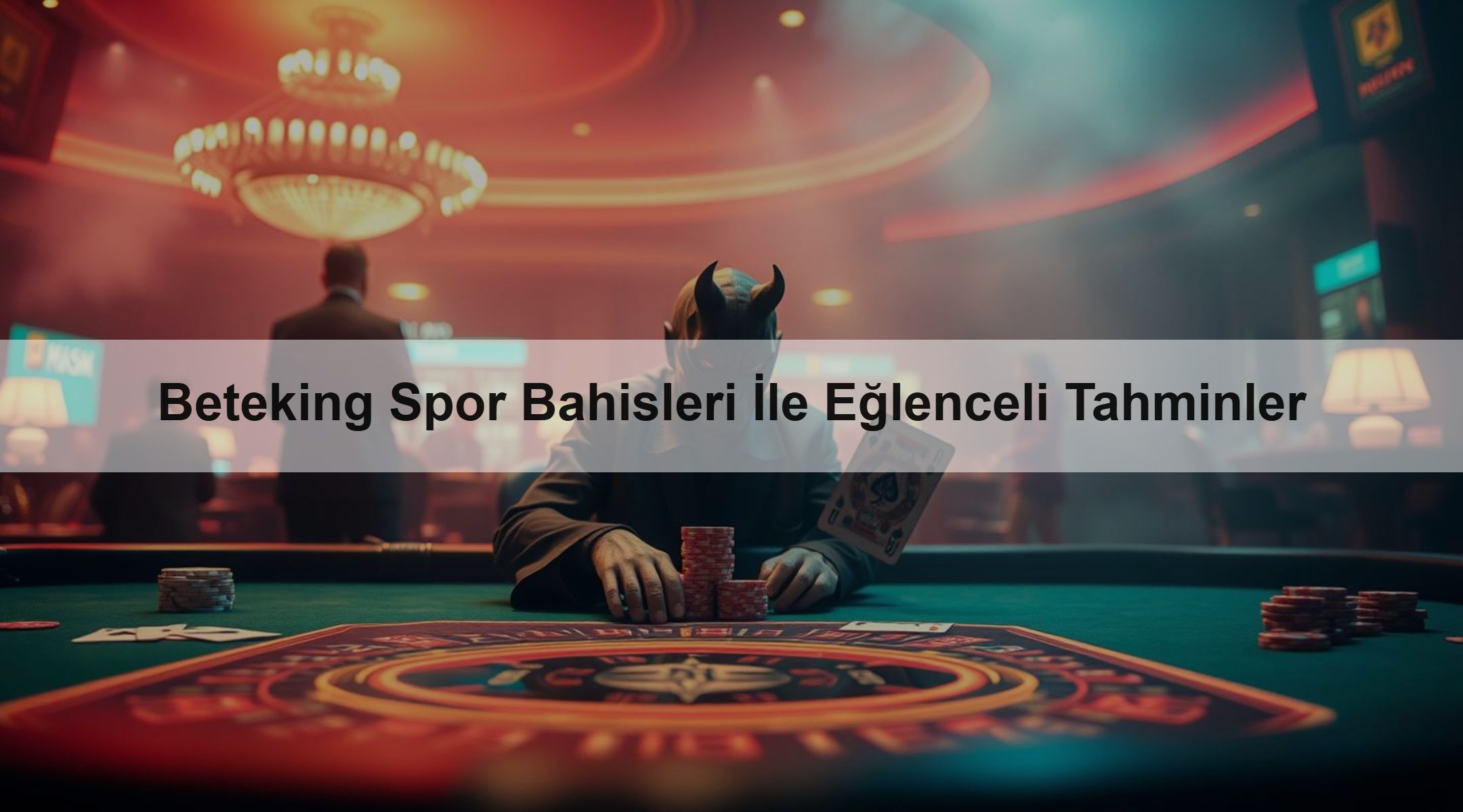 Beteking Spor Bahisleri İle Eğlenceli Tahminler
